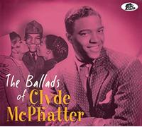 The Ballads of Clyde McPhatter [5/7] *