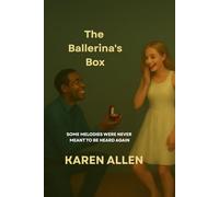 The Ballerina's Box: Some melodies were never meant to be heard again (Haunted Found Treasures Series)