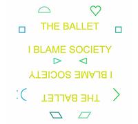 The Ballet I Blame Society (Vinyl) 12" Album