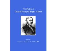 The Ballets of Daniel-François-Esprit Auber