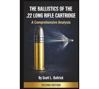 The Ballistics of the .22 Long Rifle Cartridge: A Comprehensive Analysis (Precision 22LR Rimfire)
