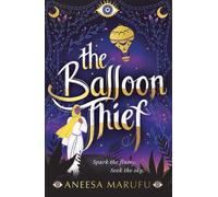 The Balloon Thief by Aneesa Marufu Paperback Book
