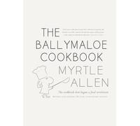 The Ballymaloe Cookbook : Revised and Updated 50-Year-Anniversary Edition