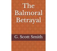 The Balmoral Betrayal: 2