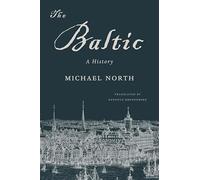 The Baltic: A History