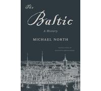 The Baltic: A History