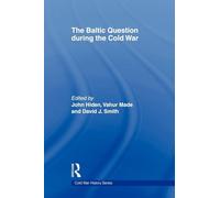 The Baltic Question during the Cold War (Cold War History)