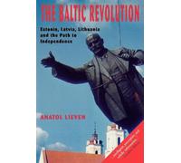 The Baltic Revolution - Estonia, Latvia, Lithuania & the Path to Independence (Paper)