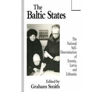 The Baltic States: The National Self-Determination of Estonia, Latvia and Lithuania