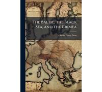 The Baltic, the Black Sea, and the Crimea