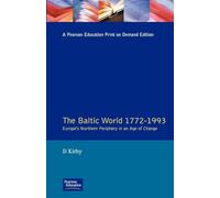 The Baltic World 1772-1993: Europe's Northern Periphery in an Age of Change (Athene)