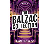 The Balzac Collection - Volume 10: A New Translation