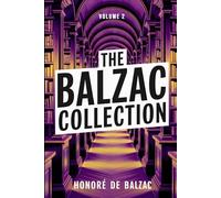 The Balzac Collection - Volume 2: A New Translation