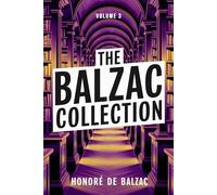 The Balzac Collection - Volume 3: A New Translation