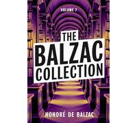The Balzac Collection - Volume 7: A New Translation
