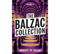 The Balzac Collection - Volume 8: A New Translation