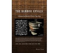 The Bamboo Annals: A Debunked & Restituted History of Sage Kings