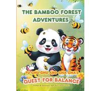 The Bamboo Forest Adventures: Fu Chu Chu and Cha Cha's Quest for Balance (Child Psychology)