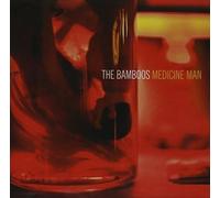 The Bamboos - Medicine Man