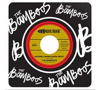 The Bamboos - Nothing I Wanna Know About/Bad Line [7" VINYL]