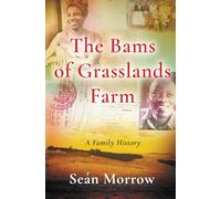 The Bams of Grasslands Farm: A Family History