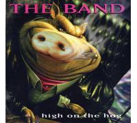The Band - High on the Hog