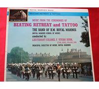 The Band Of H.M. Royal Marines (Royal Marines School Of Music) , Vivian Dunn - Beating Retreat And Tattoo