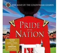 The Band Of The Coldstream Guards - Pride of the Nation