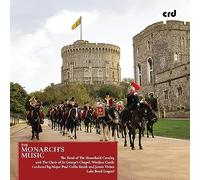 The Band of The Household Cavalry - The Monarch's Music
