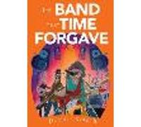 The Band That Time Forgave