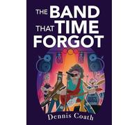 The Band That Time Forgot