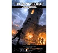 The Bandit's Keep: A D&D 5e One-Shot Adventure for 1-2 Players: Complete Stealth-Focused Rescue Mission for Level 2 Characters (The Ready Adventure Series): 7