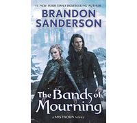 The Bands of Mourning: A Mistborn Novel: 6 (Mistborn Saga)