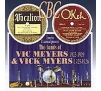 The Bands of Vic Meyers 1923-1929 & Vick Myers 1925 1926 by Meyers (2000-10-06)