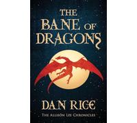 The Bane of Dragons: 4 (The Allison Lee Chronicles)