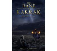 The Bane of Karrak: Ascension II of III: Ascension II - III: 2 (The ABC of Karrak)