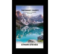 The Banff Quest: Your Compass to Unforgettable Adventures