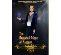 The Banished Mage of Stocaea Part 2: Book 2 of the ELU
