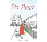 The Banjo (Book One) (The Dagenham Story)