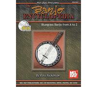 The Banjo Encyclopedia: Bluegrass Banjo from A to Z