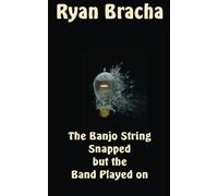 The Banjo String Snapped but the Band Played on: Volume 3 (The Short Shorts)