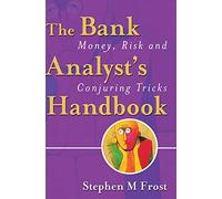 The Bank Analyst's Handbook: Money, Risk and Conjuring Tricks