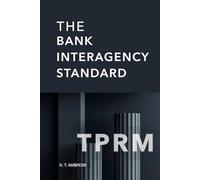 The Bank Interagency Standard: Third-Party Risk Management (TPRM)