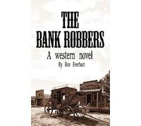The Bank Robbers: A western novel