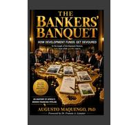 The Bankers' Banquet: How Development Funds Get Devoured