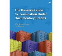 The Banker's Guide to Examination Under Documentary Credits