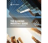 The Banking Industry Guide: Key Insights for Investment Professionals