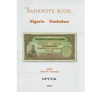 The Banknote Book Volume 3: Nigeria - Zimbabwe