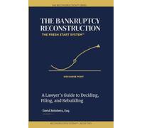 The Bankruptcy Reconstruction: The Fresh Start System (The Reconstruction System)