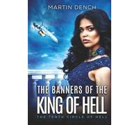 The Banners Of The King Of Hell: Book II of The Tenth Circle Of Hell: 2